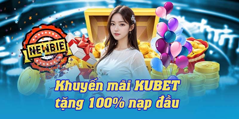 Tặng thưởng nạp đầu siêu hot cho hội viên lên tới 100% giá trị