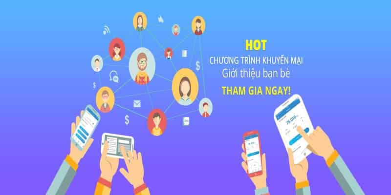 Tích cực giới thiệu bạn bè tham gia nhà cái nhận ngay tiền thưởng lớn